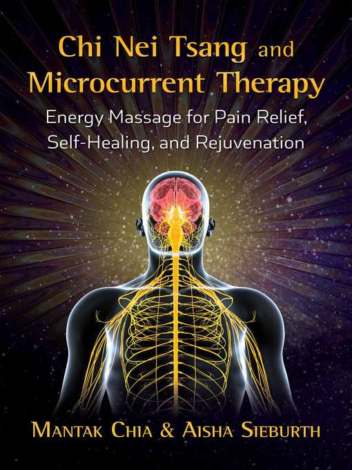 Title details for Chi Nei Tsang and Microcurrent Therapy by Mantak Chia - Available